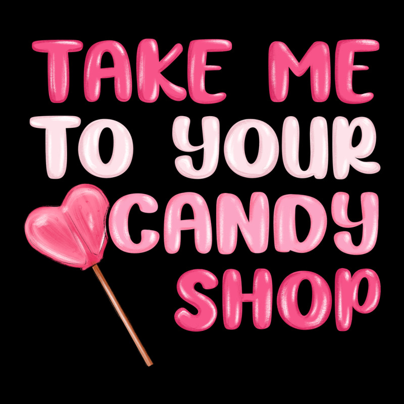 Take Me To Your Candy Shop Heavy Core Tee by MaliasSmallBusiness | Teevron