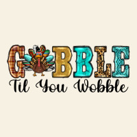 Gobble Til You Wobble Thanksgiving Turkey Vintage Tee | Teevron