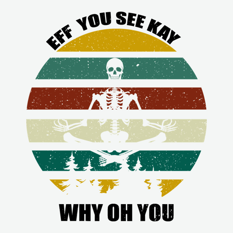 Eff You See Kay Why Oh You Urban Heavy Tee by Bettercallsaul | Teevron