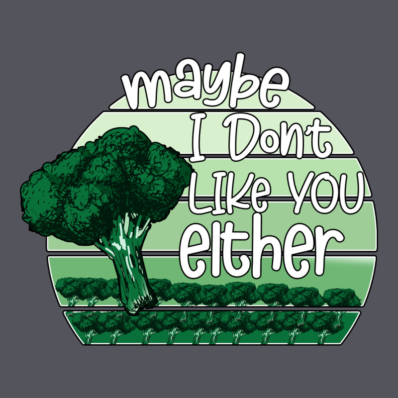 Maybe I Don't Like You Either Vintage Hoodie by Bettercallsaul | Teevron