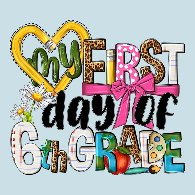 My First Day Of 6th Grade Ladies Tee by NancyCooperArtShop | Teevron