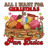 All I Want For Christmas Is Pan Dulce Premium Tee | Teevron