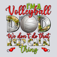 I'm A Volleyball Dad We Don't Do That Keep Calm Zipper Hoodie | Teevron