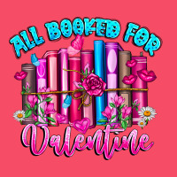 All Booked For Valentines Premium Sweatshirt | Teevron