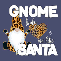 Gnome Body S Me Like Santa Vintage Tee | Teevron