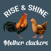 Rise And Shine Mother Cluckers Urban Heavy Tee | Teevron