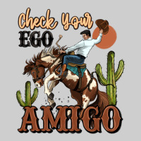 Check Your Ego Amigo Rodeo Cowboy Premium Tee | Teevron