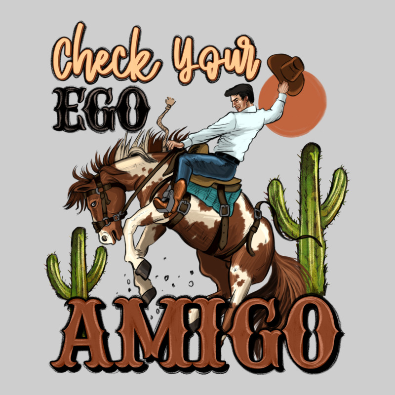 Check Your Ego Amigo Rodeo Cowboy Premium Tee by MaliasSmallBusiness | Teevron