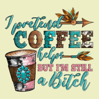 I Pretend Coffee Helps But I'm Still A Bitch Urban Hoodie | Teevron
