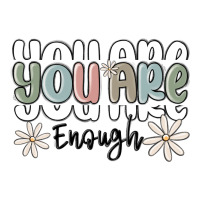 you are enough | Teevron