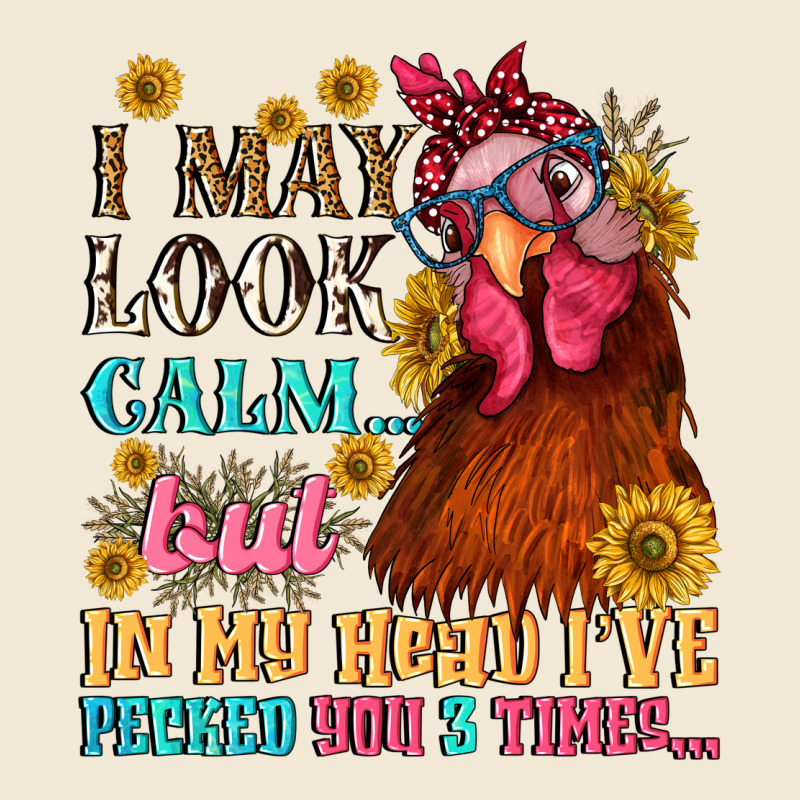 I May Look Calm But In My Head I Pecked You Three Premium Tee by NancyCooperArtShop | Teevron