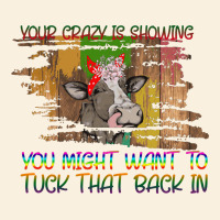 Your Crazy Is Showing Vintage Hoodie | Teevron