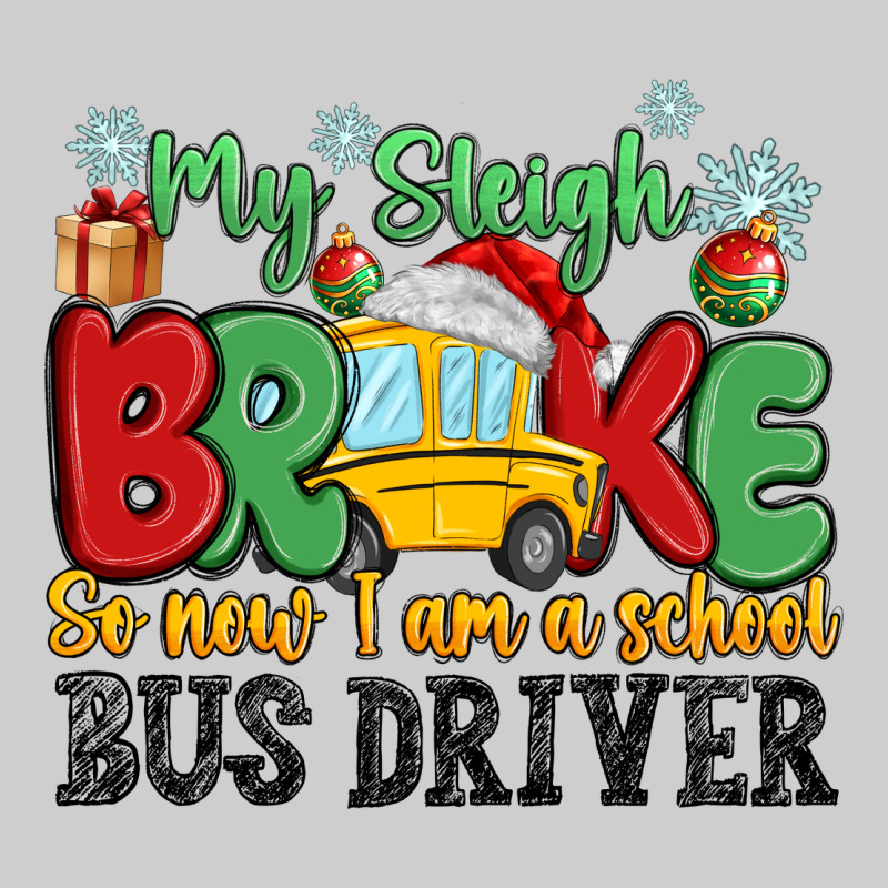 My Sleigh Broke So Now I Am A School Bus Driver Premium Tee by MaliasSmallBusiness | Teevron