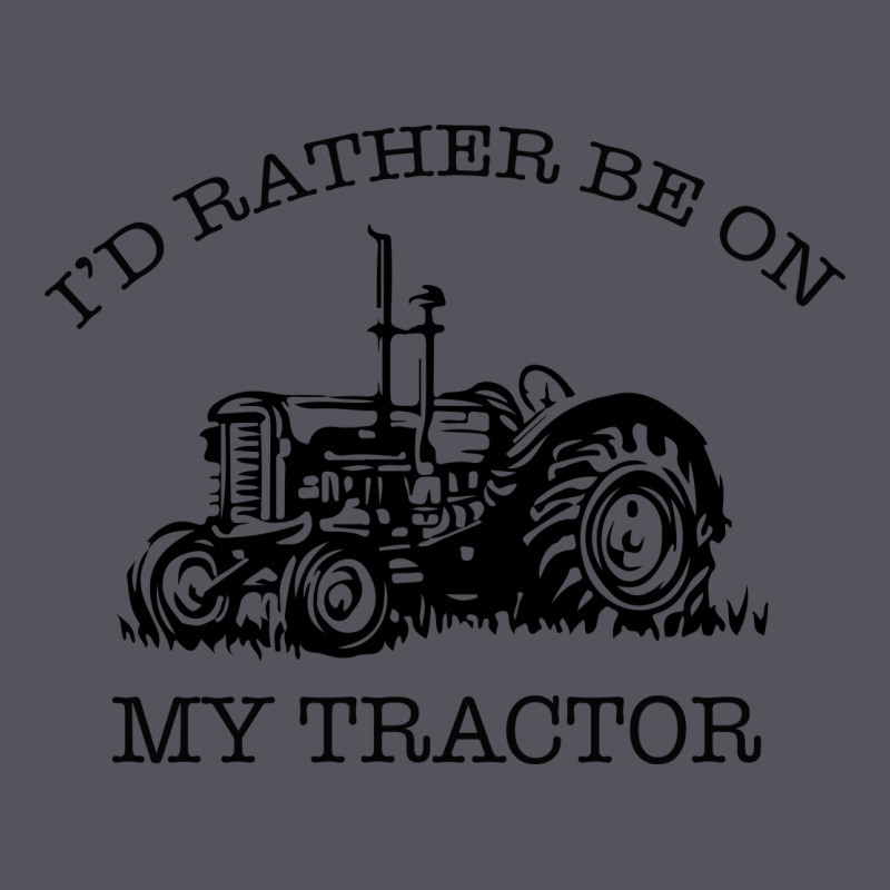 I D Rather Be On My Tractor Vintage Hoodie by Bettercallsaul | Teevron