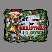 All I Want For Christmas Is A Cow Vintage Tee | Teevron