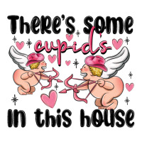 there's some cupid's in this house | Teevron