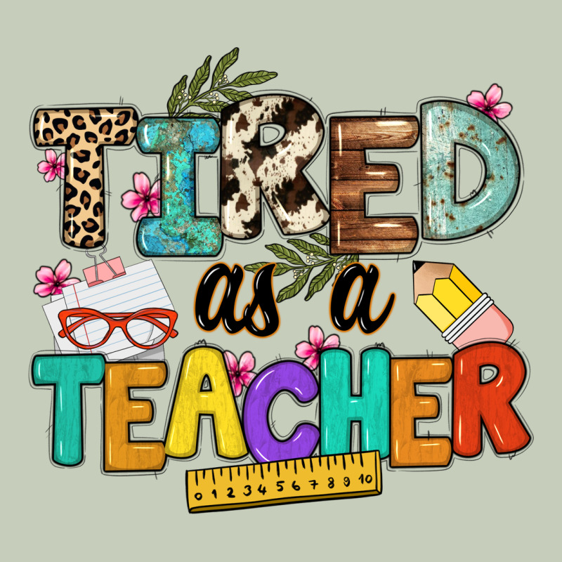 Tired As A Teacher Ladies Tee by NancyCooperArtShop | Teevron