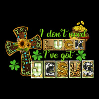 I Dont Need Luck Ive Got Jesus Heavyweight Sweatshirt | Teevron