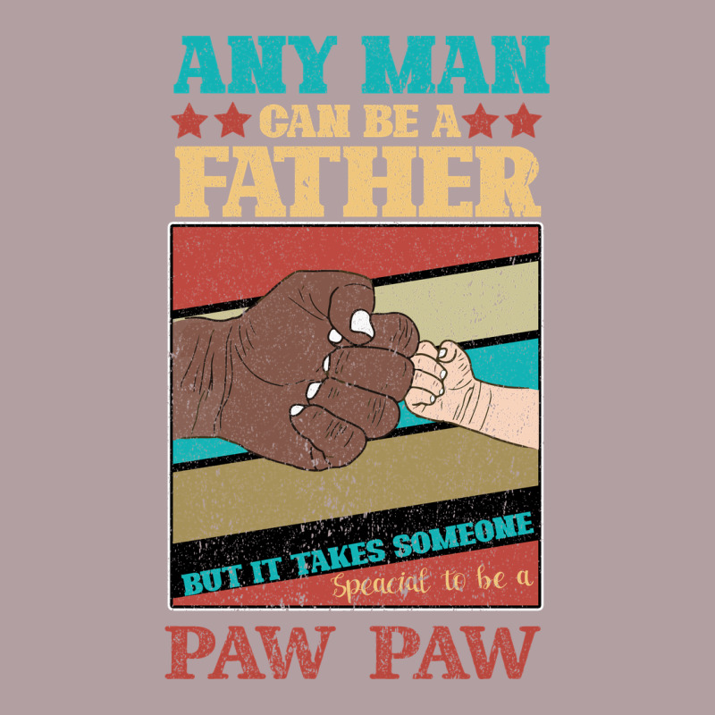 Any Man Can Be A Father But It Take Someone Special To Be A Pawpaw Vintage Hoodie by Bettercallsaul | Teevron