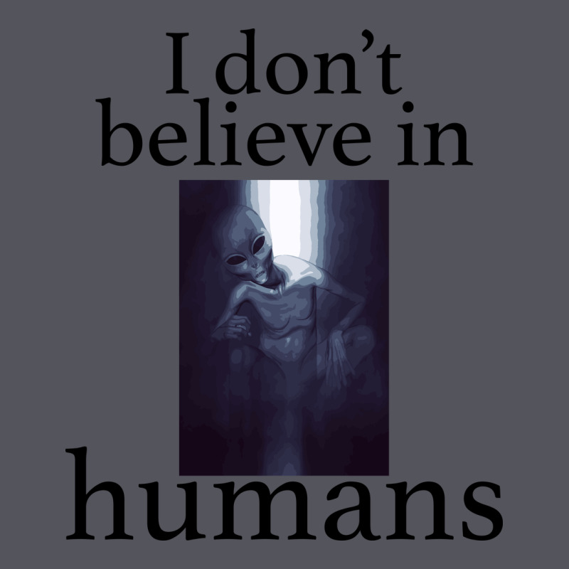 I Don't Believe İn Humans Vintage Hoodie by Bettercallsaul | Teevron