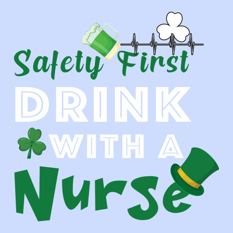 Safety First Drink With A Nurse Urban Heavy Tee by Bettercallsaul | Teevron