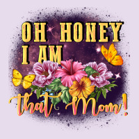 Oh Honey I Am That Mom Premium Hoodie | Teevron