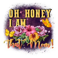 Oh honey i am that mom | Teevron