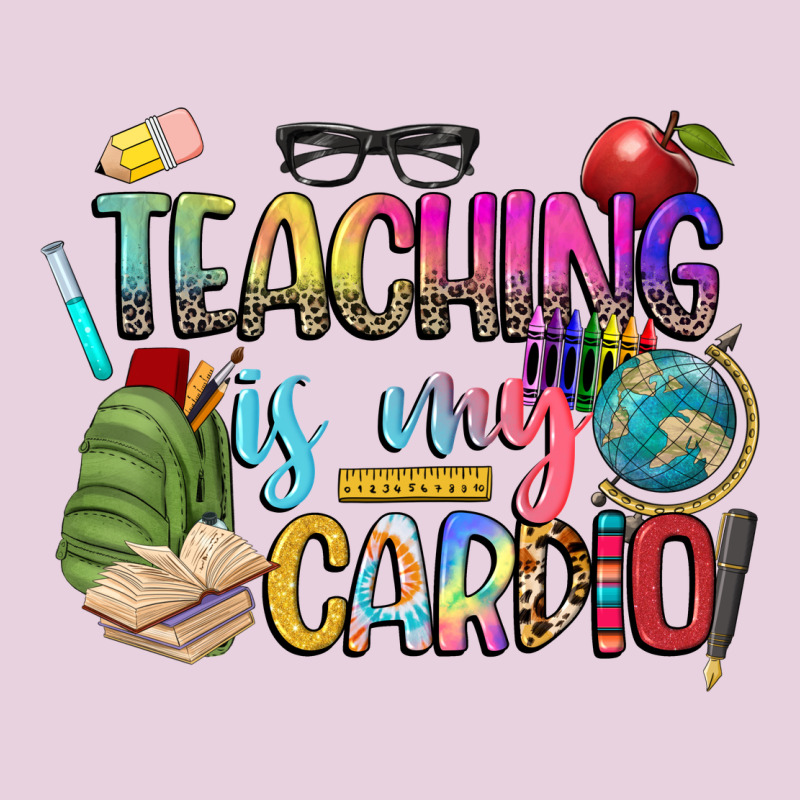 Teaching Is My Cardio Ladies Tee by NancyCooperArtShop | Teevron