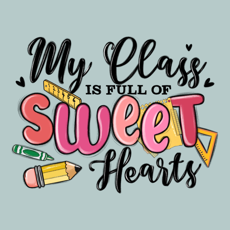 My Class Is Full Of Sweethearts Heavy Core Tee by MaliasSmallBusiness | Teevron