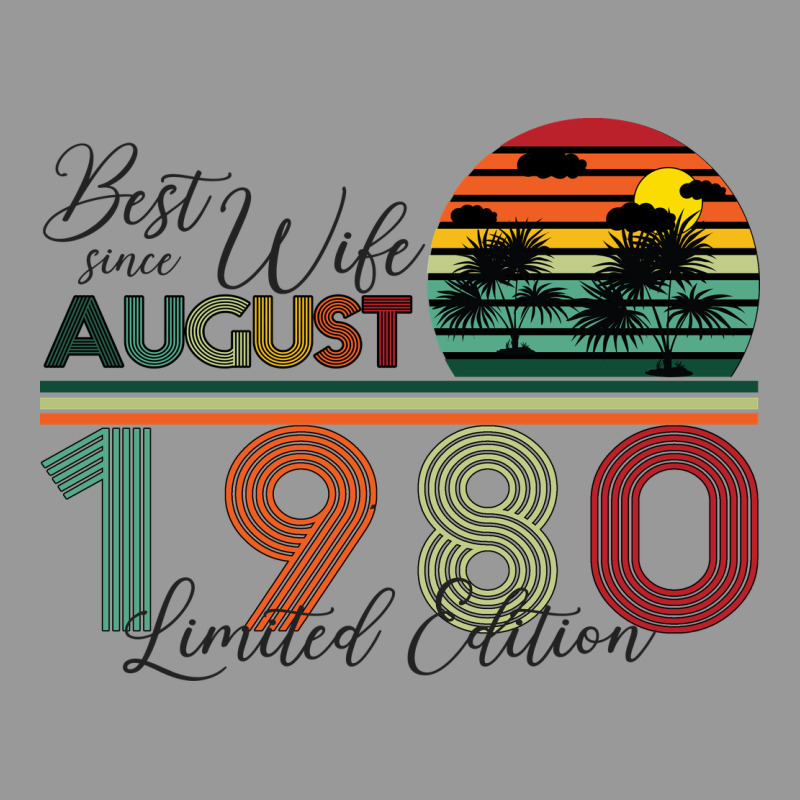 Best Wife Since August 1980 Limited Edition Vintage Hoodie by Bettercallsaul | Teevron