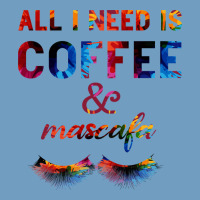 All I Need Is Coffee And Mascara Urban Heavy Tee | Teevron