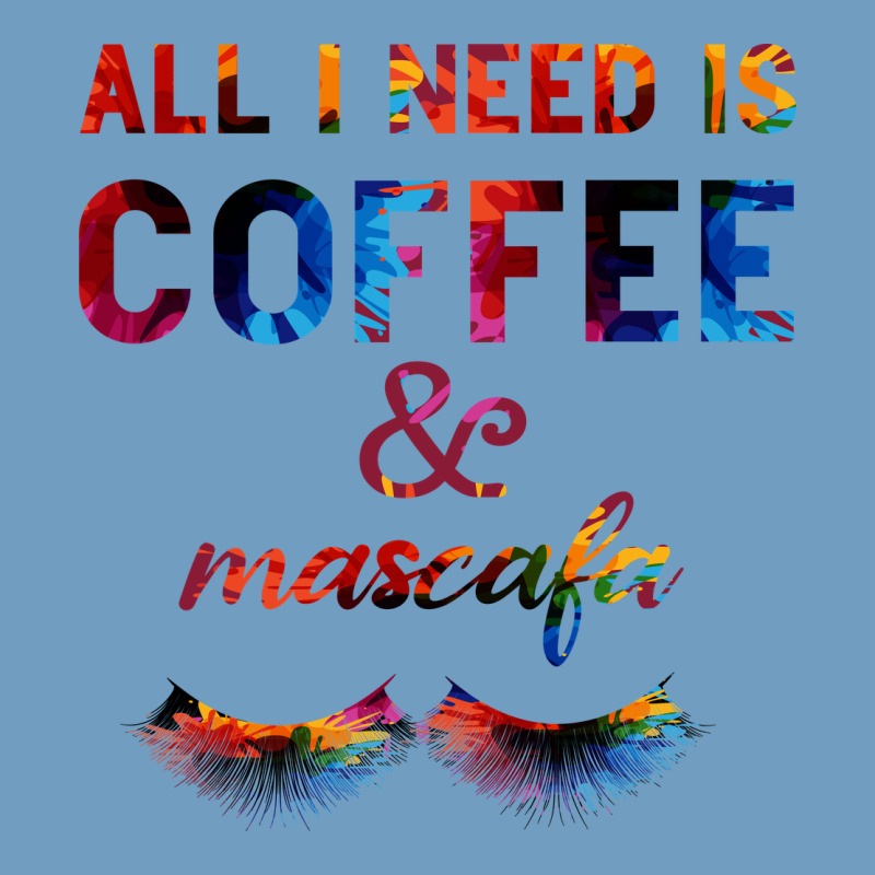 All I Need Is Coffee And Mascara Urban Heavy Tee by Bettercallsaul | Teevron