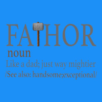 Fa-thor Like Dad Just Way Mightier Classic Tee | Teevron