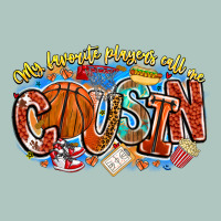 My Favorite Players Call Me Cousin Basketball Premium Sweatshirt | Teevron