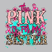 The Pink Is For My Sister Cancer Awareness Long Sleeve Tee | Teevron