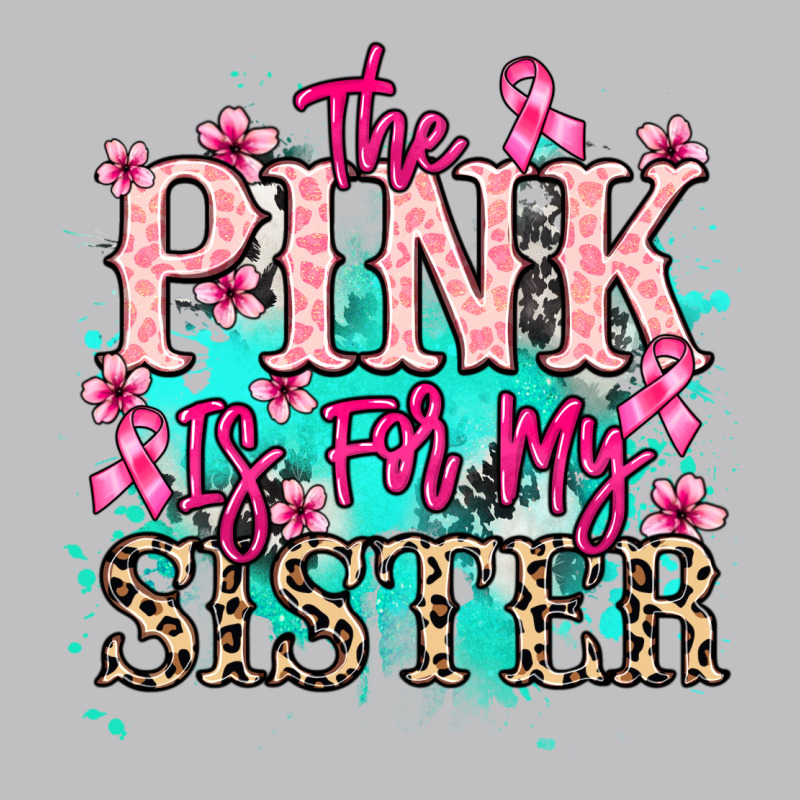 The Pink Is For My Sister Cancer Awareness Long Sleeve Tee by HowdyJamesFarm | Teevron