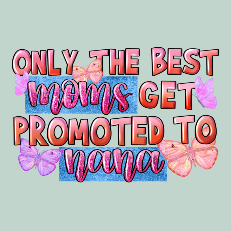 Only The Best Moms Get Promoted To Nana Zipper Hoodie by FaDigitalArtStudio | Teevron