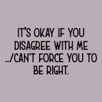 It's Okay If You Disagree With Me Vintage Tee | Teevron