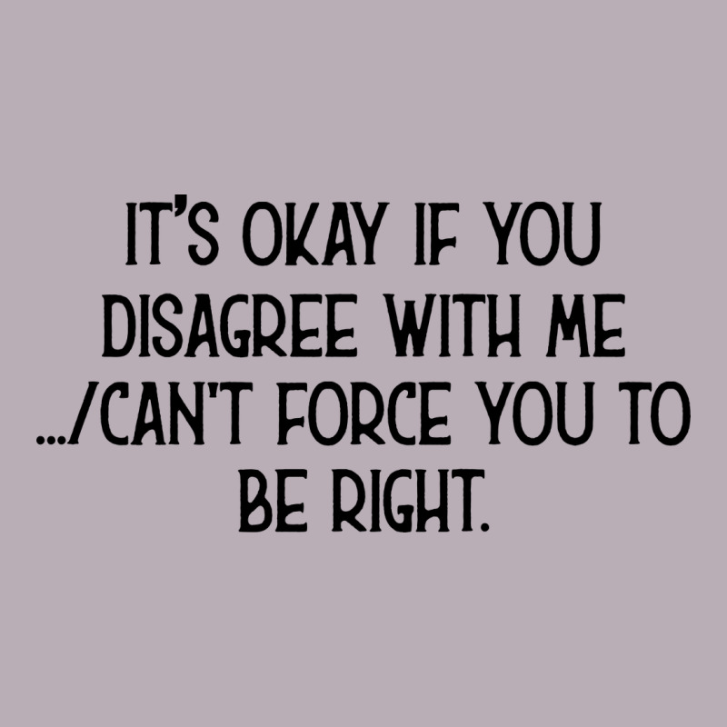 It's Okay If You Disagree With Me Vintage Tee by Bettercallsaul | Teevron