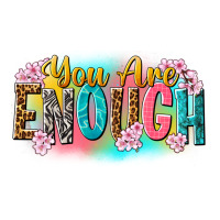 you are enough | Teevron