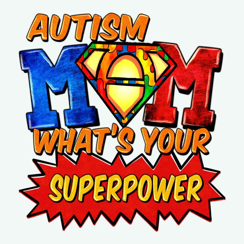 Autism Mom What's Your Superpower Mother's Day Premium Hoodie by FaDigitalArtStudio | Teevron