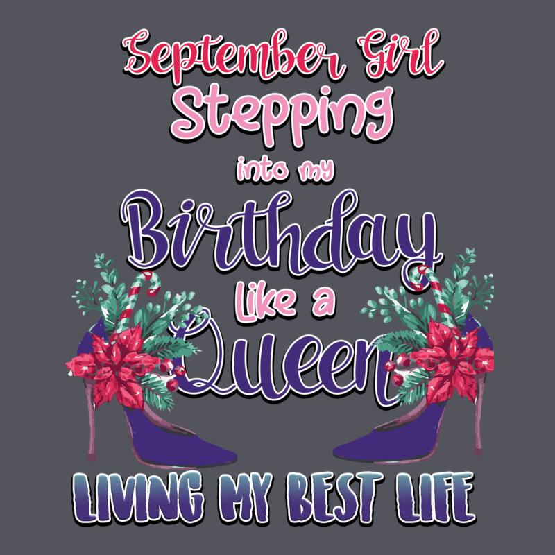 Womens September Girl Stepping Into My Birthday Vintage Hoodie by Bettercallsaul | Teevron