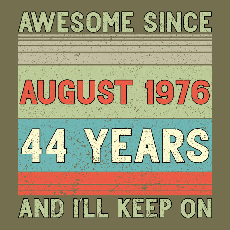 Awesome Since August 1976 44 Years And I Ll Keep On Vintage Hoodie by Bettercallsaul | Teevron