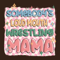 Somebody's Loud Mouth Wrestling Mama Heavy Core Tee | Teevron