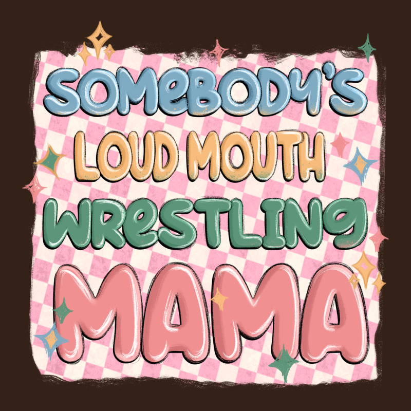 Somebody's Loud Mouth Wrestling Mama Heavy Core Tee by MaliasSmallBusiness | Teevron
