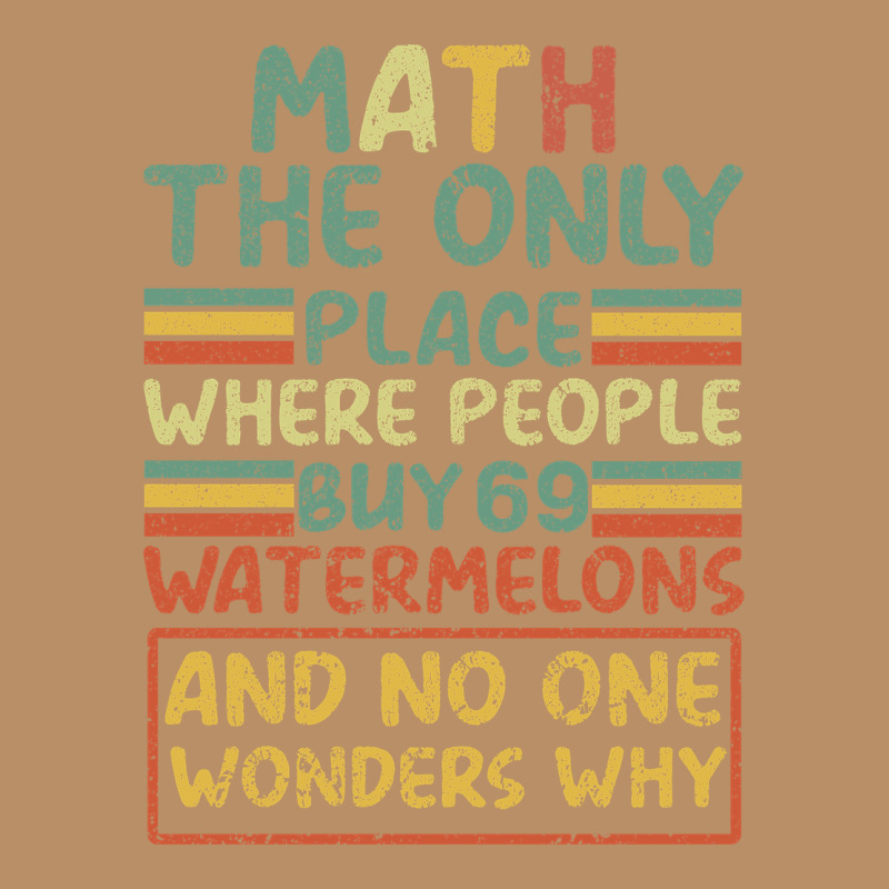 Math The Only Place Where People Buy 69 Watermelons Vintage Hoodie by Bettercallsaul | Teevron