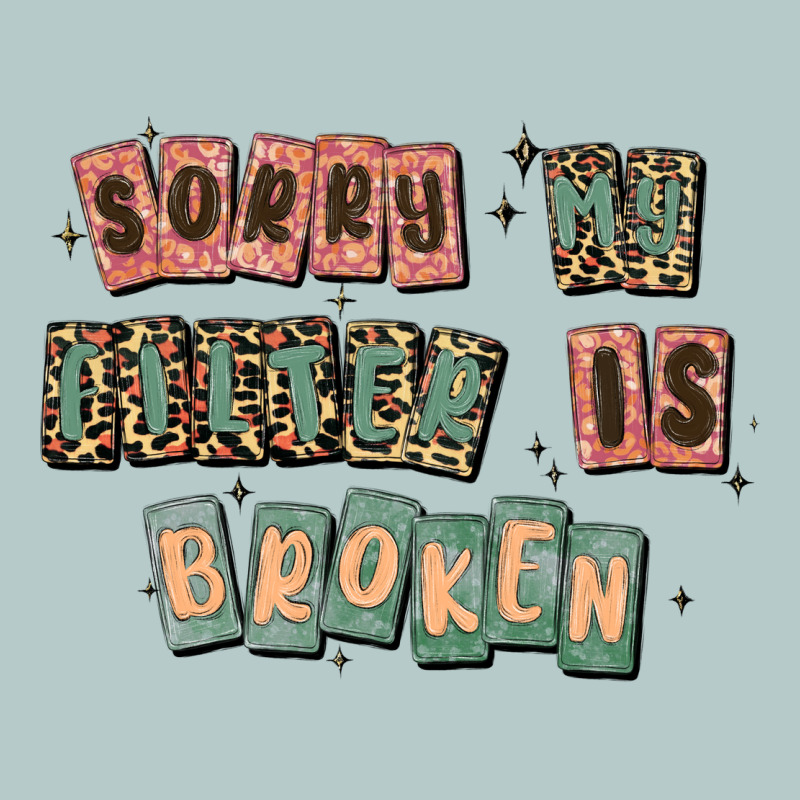Sorry My Filter Is Broken Heavy Core Tee by MaliasSmallBusiness | Teevron