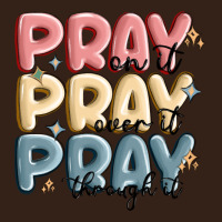 Pray On It Pray Over It Pray Through It Heavy Core Tee | Teevron