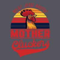 Rise And Shine Mother Cluckers Vintage Hoodie | Teevron
