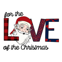 For The Love Of The Christmas | Teevron
